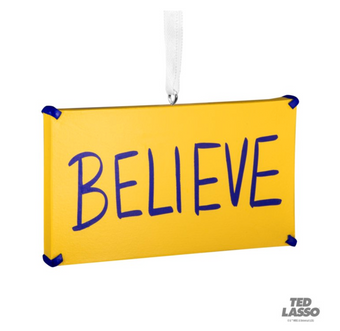 Hallmark Ted Lasso Believe Sign Christmas Ornament New with Box