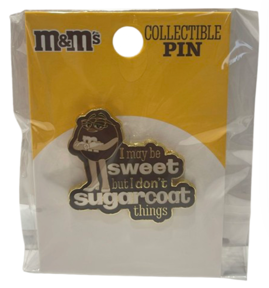 M&M's World Brown Character Sweet not Sugarcoat Collectible Pin New with Tag
