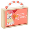 Hallmark Why Can't I be a Stay at Home Dog Mom? Wood Quote Sign New