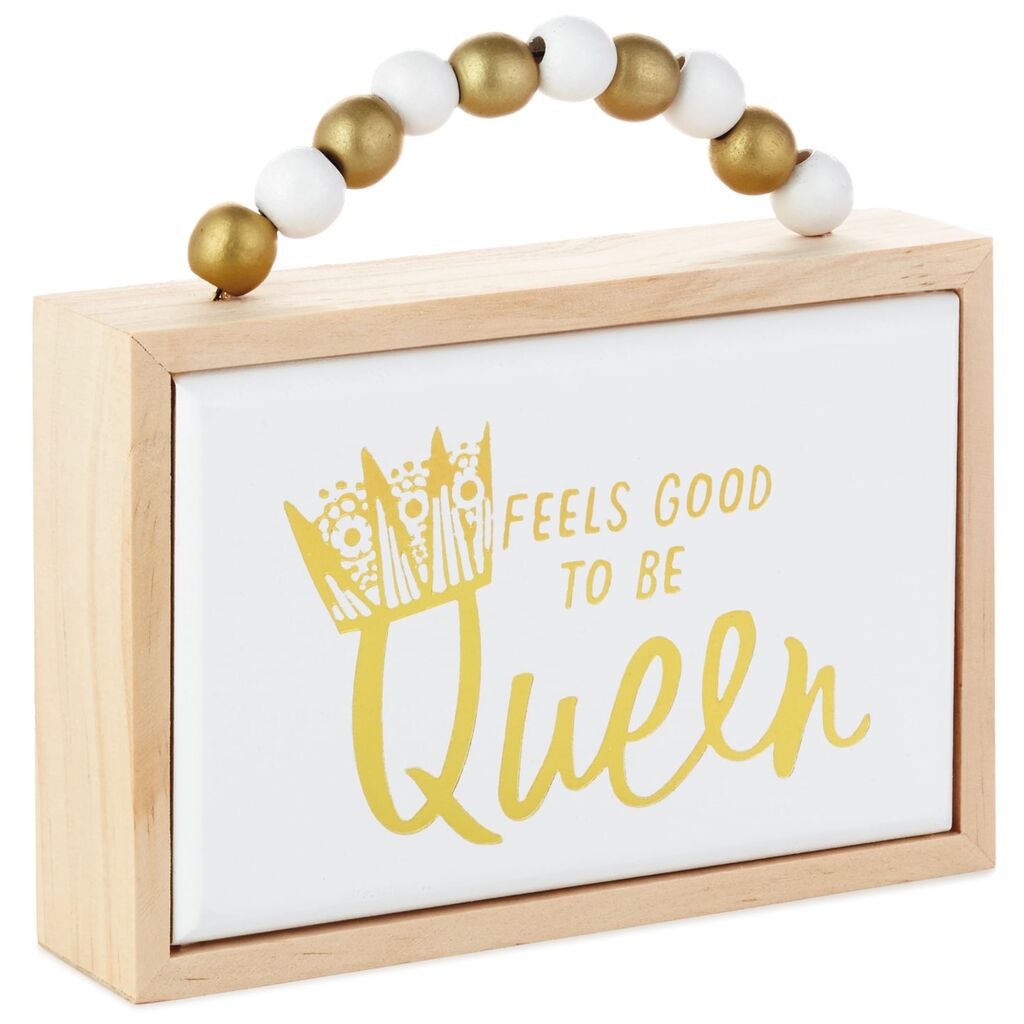 Hallmark Feels Good to Be Queen Wood Quote Sign New