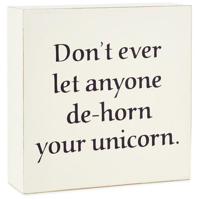 Hallmark Don't Ever Let Anyone De-horn My Unicorn Wood Quote Sign New