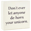 Hallmark Don't Ever Let Anyone De-horn My Unicorn Wood Quote Sign New