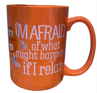 M&M's World Orange Character I'M Afraid of What Might Happen If I Relax Mug New